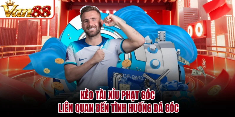 Kèo tài xỉu phạt góc liên quan đến tình huống đá góc